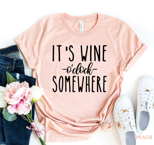 It's Wine 'O' Clock T-Shirt – Bella Canvas Soft Unisex Tee
